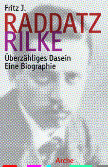 Rilke. Überzähliges Dasein