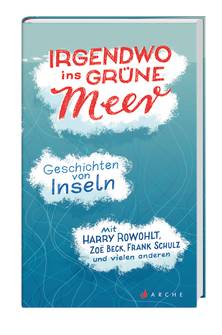 Irgendwo ins grüne Meer Irgendwo ins grüne Meer