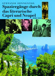 Spaziergänge durch das Capri der Literaten und Künstler Spaziergänge durch das Capri der Literaten und Künstler