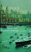 Herman Bang, Eines Dichters letzte Reise