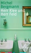 Herr Klee und Herr Feld Herr Klee und Herr Feld