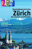 Spaziergänge durch das Zürich der Literaten und Künstler