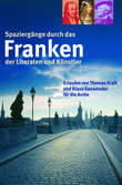 Spaziergänge durch das Franken der Literaten und Künstler