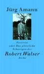 Weitere Informationen zu Verirren oder Das plÃ¶tzliche Schweigen des Robert Walser