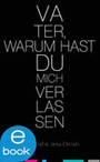 Weitere Informationen zu E-Book Vater, warum hast Du mich verlassen?