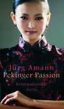 Weitere Informationen zu Pekinger Passion