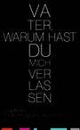 Weitere Informationen zu Vater, warum hast Du mich verlassen?